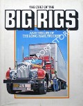 The Cult of the Big Rigs and the Life of the Long Haul Trucker by EWENS, Graeme